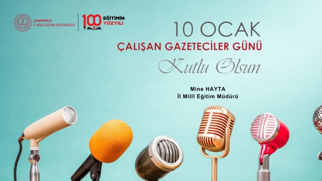 İL MİLLÎ EĞİTİM MÜDÜRÜ MİNE HAYTA'NIN 10 OCAK ÇALIŞAN GAZETECİLER GÜNÜ MESAJI