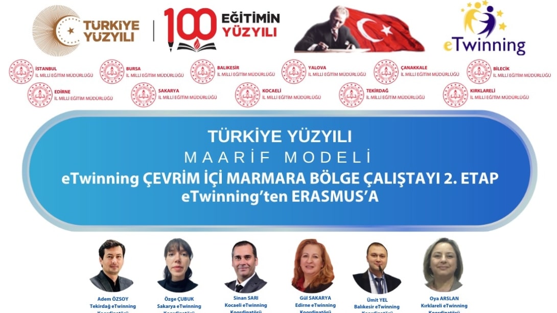 TÜRKİYE YÜZYILI MAARİF MODELİ ÇEVRİM İÇİ eTwinning MARMARA BÖLGE ÇALIŞTAYI 2. ETAP BAŞLIYOR 